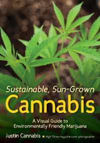 Sustainable, Sun-Grown Cannabis : A Visual Guide to Environmentally Friendly Marijuana