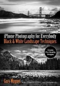 iPhone Photography for Everybody: Black and White Landscape Techniques
