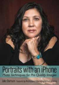 Portraits with an iPhone : Photo Techniques for Pro Quality Images (Phone Photography for Everybody)