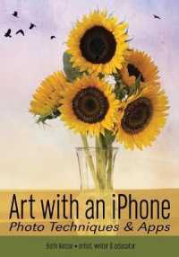 Art with an iPhone : Photo Techniques & Apps (Phone Photography for Everybody)