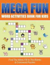 Mega Fun Word Activities Book for Kids : Find the Word, Fill in the Blanks & Crossword Puzzles