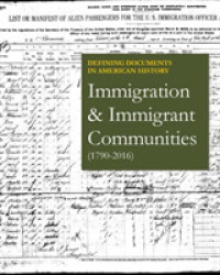 Immigration & Immigrant Communities (1790-2016) (Defining Documents in American History)