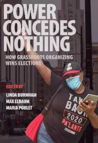 Power Concedes Nothing : How Grassroots Organizing Wins Elections