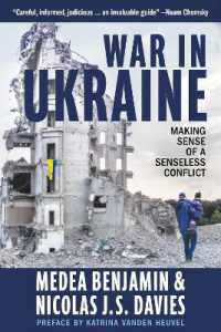 War in Ukraine : Making Sense of a Senseless Conflict