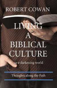 Living a Biblical Culture : In a Darkening World