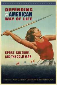 Defending the American Way of Life : Sport, Culture, and the Cold War (Sport, Culture & Society)