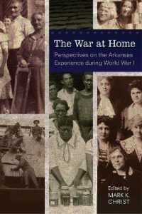 The War at Home : Perspectives on the Arkansas Experience during World War I