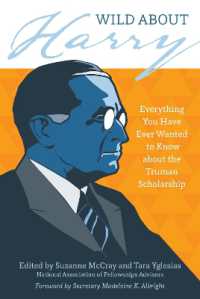 Wild about Harry : Everything You Have Ever Wanted to Know about the Truman Scholarship
