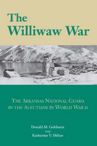 The Williwaw War : The Arkansas National Guard in the Aleutians in World War II