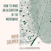 How to Make an Algorithm in the Microwave (Etel Adnan Poetry Series)