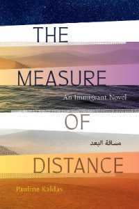 The Measure of Distance : An Immigrant Novel