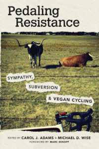 Pedaling Resistance : Sympathy, Subversion, and Vegan Cycling (Food and Foodways)