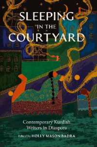 Sleeping in the Courtyard : Contemporary Kurdish Writers in Diaspora