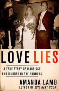 Love Lies : A True Story of Marriage and Murder in the Suburbs