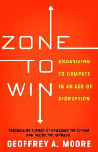 Zone to Win : Organizing to Compete in an Age of Disruption -- Paperback / softback