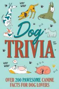 Dog Trivia : Over 200 Pawsome Canine Facts for Dog Lovers
