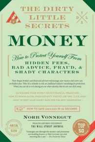 The Dirty Little Secrets of Money : How to Protect Yourself from Hidden Fees, Bad Advice, Fraud, and Shady Characters (Dirty Little Secrets)