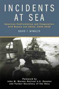 Incidents at Sea : American Confrontation and Cooperation with Russia and China, 1945-2016