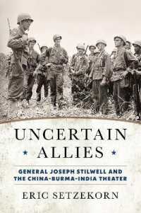 Uncertain Allies : General Joseph Stilwell and the China-Burma-India Theater