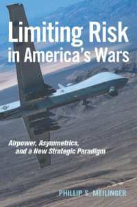 Limiting Risk in America's Wars : Airpower, Asymmetrics, and a New Strategic Paradigm