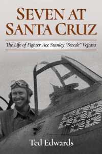 Seven at Santa Cruz : The Life of Stanley 'Swede' Vejtasa
