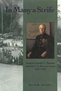 In Many a Strife : General Gerald C. Thomas and the U. S. Marine Corps, 1917-1956