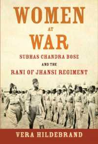 Women at War : Subhas Chandra Bose and the Rani of Jhansi Regiment