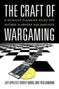 The Craft of Wargaming : A Detailed Planning Guide for Defense Planners and Analysts