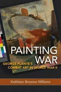 Painting War : George Plante's Combat Art in World War II