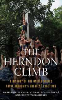 The Herndon Climb : A History of the United States Naval Academy's Greatest Tradition （New）