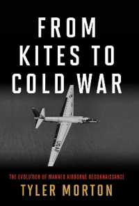 From Kites to Cold War : The Evolution of Manned Airborne Reconnaissance