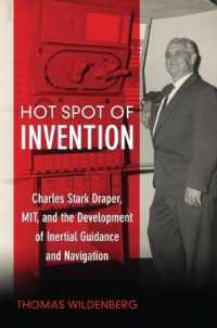 Hot Spot of Invention : Charles Stark Draper, MIT, and the Development of Inertial Guidance and Navigation