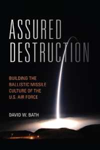 Assured Destruction : Building the Ballistic Missile Culture of the U.S. Air Force