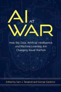 AI at War : How Big Data, Artificial Intelligence, and Machine Learning Are Changing Naval Warfare