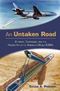 An Untaken Road : Strategy, Technology, and the Hidden History of America's Mobile ICBMs