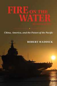 Fire on the Water, Second Edition : China, America, and the Future of the Pacific （2ND）