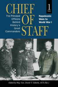 Chief of Staff, Vol. 1: The Principal Officers Behind History's Great Commanders, Napoleonic Wars to World War I Volume 1 (Association of the United States Army")