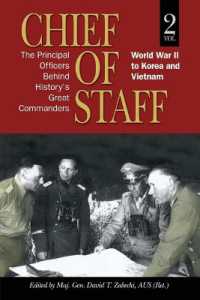 Chief of Staff, Vol. 2: The Principal Officers Behind History's Great Commanders, World War II to Korea and Vietnam Volume 2 (Association of the United States Army")