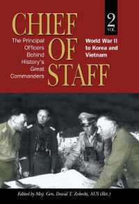 Chief of Staff, Vol. 2 : The Principal Officers Behind History's Great Commanders, World War II to Korea and Vietnam