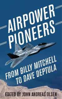 Airpower Pioneers : From Billy Mitchell to Dave Deptula (History of Military Aviation)