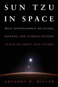 Sun Tzu in Space : What International Relations, History, and Science Fiction Teach us about our Future