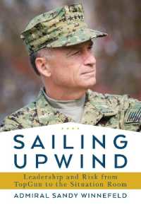 Sailing Upwind : Leadership and Risk from TopGun to the Situation Room
