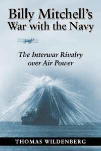 Billy Mitchell's War with the Navy : The Interwar Rivalry over Air Power
