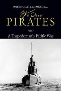 We Were Pirates : A Torpedoman's Pacific War
