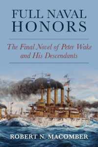 Full Naval Honors : The Final Novel of Peter Wake and His Descendants