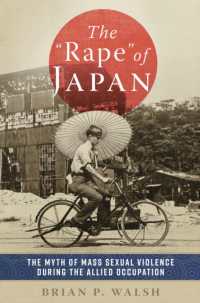 The 'Rape' of Japan : The Myth of Mass Sexual Violence during the Allied Occupation