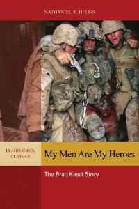 My Men are My Heroes : The Brad Kasal Story (Leatherneck Classics)