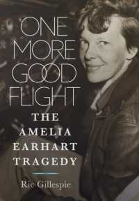 One More Good Flight : The Amelia Earhart Tragedy