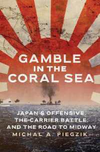 Gamble in the Coral Sea : Japan's Offensive, the Carrier Battle, and the Road to Midway