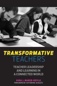 Transformative Teachers : Teacher Leadership and Learning in a Connected World